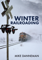 Winter Railroading 1398103012 Book Cover