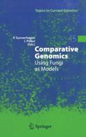 Comparative Genomics: Using Fungi as Models