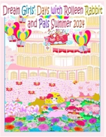 Dream Girls' Days with Rolleen Rabbit and Pals Summer 2024 (Dream Girls Collection) 1998152995 Book Cover