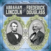 Abraham Lincoln and Frederick Douglass 1538264870 Book Cover