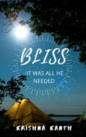 Bliss - it was all he needed. 1649513437 Book Cover