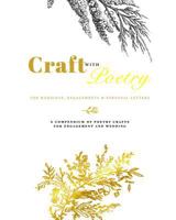 CRAFT WITH POETRY - For Weddings, Engagements & Personal Letters 138925884X Book Cover