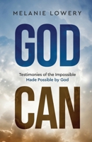 God Can: The Impossible Made Possible by God B0FLF5T6CW Book Cover