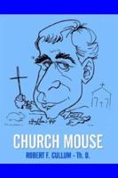 CHURCH MOUSE 1410718808 Book Cover