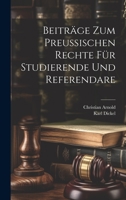 Beitr�ge Zum Preu�ischen Rechte F�r Studierende Und Referendare 1020578327 Book Cover