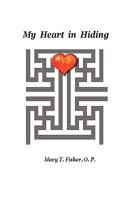 My Heart in Hiding 0615209424 Book Cover