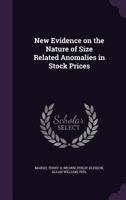 New evidence on the nature of size related anomalies in stock prices 1342274474 Book Cover