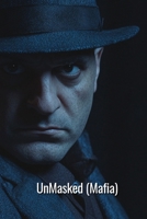 UnMasked (Mafia) B0DTFFYSJG Book Cover