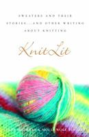KnitLit: Sweaters and Their Stories...and Other Writing About Knitting 0609808249 Book Cover