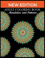 New Edition Adult Coloring Book Mandalas and Patterns: 140 Page with two side s mandalas illustration Adult Coloring Book Mandala Images Stress Management Coloring ... book over brilliant designs to c 1691181110 Book Cover