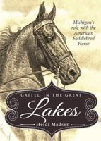 Gaited in the Great Lakes 1682708098 Book Cover