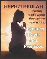 Pregnancy Prayer and Promises Trusting God's Word Through the Nine Months B0CJLCZVDY Book Cover