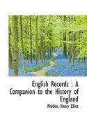 English Records: A Companion to the History of England 0548733570 Book Cover