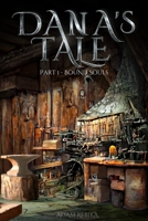 Dana's Tale - Part 1 - Bound Souls B0BP9712BW Book Cover