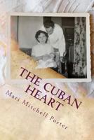 The Cuban Heart 1499763409 Book Cover