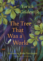 The Tree that Was a World 0802856500 Book Cover