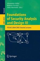 Foundations of Security Analysis and Design III: FOSAD 2004/2005 Tutorial Lectures 3540289550 Book Cover