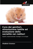 Cura dei genitori, stimolazione tattile ed evoluzione della socialità nei roditori 6203691615 Book Cover