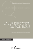 La juridification du politique (Questions Contemporaines) (French Edition) 2343201722 Book Cover