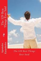 The 529 Best Things Ever Said 1537655159 Book Cover