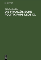 Die französische Politik Paps Leos IX. 3112692977 Book Cover