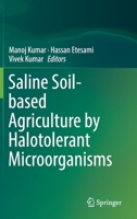 Saline Soil-based Agriculture by Halotolerant Microorganisms 9811383340 Book Cover