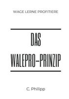 Das Walepro-Prinzip (German Edition) 3748175116 Book Cover