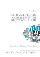 DB Private Venture Capital Investors Directory – II - 2014: Smart Money für smarte Unternehmer 3735760988 Book Cover