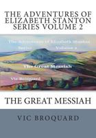 The Adventures of Elizabeth Stanton Series Volume 2 The Great Messiah 1941415342 Book Cover