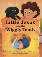 Little Jesus and the Wiggly Tooth: The Little Jesus Chronicles (Spanish Edition) 1964755158 Book Cover