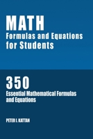 Math Formulas and Equations for Students: 350 Essential Mathematical Formulas and Equations B0CRG218MG Book Cover