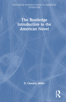 The Routledge Introduction to the American Novel (Routledge Introductions to American Literature) 1032181036 Book Cover