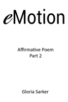eMotion Affirmative Poem Part 2 0645401617 Book Cover
