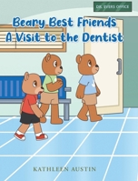 Beary Best Friends A Visit to the Dentist B0H739X4TH Book Cover