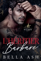 L'Héritier Barbare (Les Féroces Rois de la Mafia) (French Edition) B0GKT5653D Book Cover