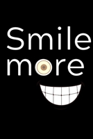 Smile more: Funny journal 1654318930 Book Cover