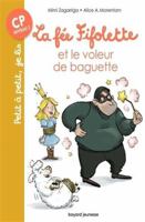 La fée Fifolette et le voleur de baguette (Petit à petit, je lis) (French Edition) 2747098001 Book Cover