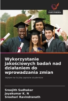 Wykorzystanie jakosciowych badan nad dzialaniem do wprowadzania zmian (Polish Edition) 6209951821 Book Cover