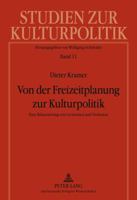 Von Der Freizeitplanung Zur Kulturpolitik: Eine Bilanzierung Von Gewinnen Und Verlusten 3631617461 Book Cover