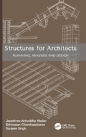Structures for Architects: Planning, Analysis and Design 1032946989 Book Cover