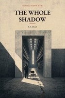 The Whole Shadow B0HBVHY5ND Book Cover