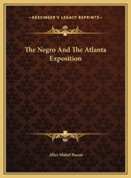 The Negro and the Atlanta Exposition 1363642871 Book Cover