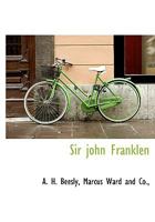 Sir John Franklin 1022469932 Book Cover