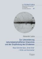 Zur Literarisierung Naturwissenschaftlicher Erkenntnis und der Empfindung des Erhabenen : Raoul Schrotts Epos 'Erste Erde' - Kritik und Kommentar 3956505727 Book Cover