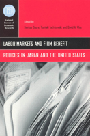 Labor Markets and Firm Benefit Policies in Japan and the United States (National Bureau of Economic Research Conference Report) 0226620948 Book Cover