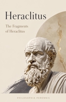 Heraclitus: Commentaries on the Fragments of Heraclitus B0FV1SXJD1 Book Cover