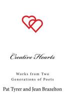 Creative Hearts: Works from Two Generations of Poets 1891774948 Book Cover