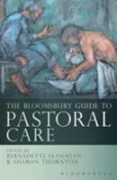 The Bloomsbury Guide to Pastoral Care 1441125175 Book Cover