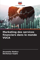 Marketing des services financiers dans le monde VUCA (French Edition) 620791192X Book Cover