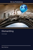 Dismantling: into the open 6137354776 Book Cover